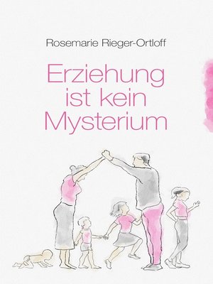 cover image of Erziehung ist kein Mysterium